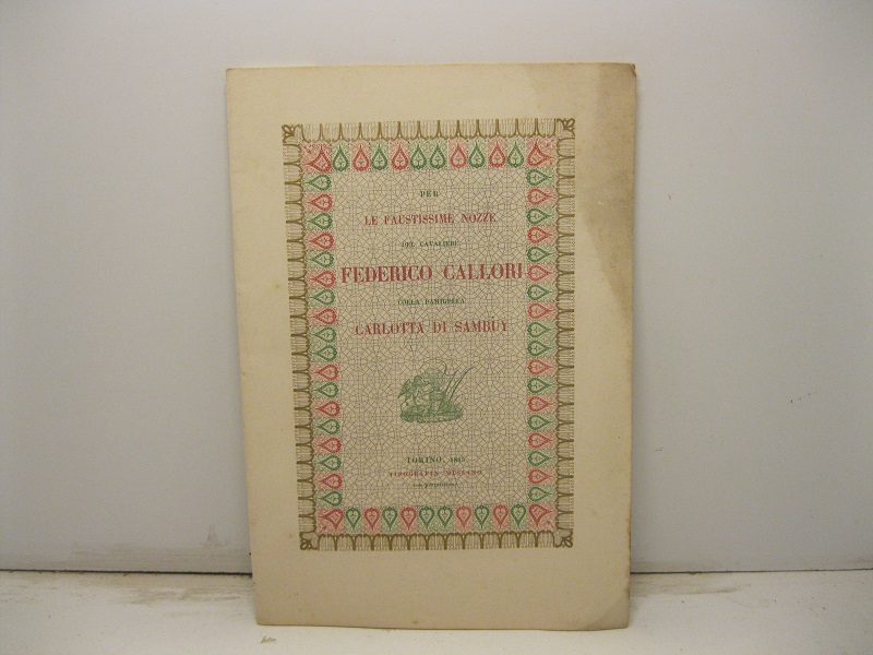 Per le faustissime nozze del cavaliere Federico Callori colla damigella …