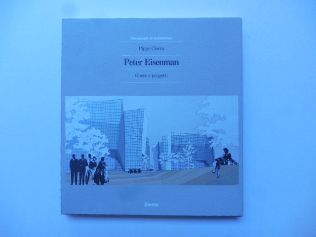 Peter Eisenman. Opere e progetti. Con un saggio di Giorgio …