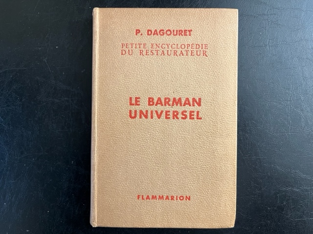 Petite encyclopedie du restaurateur. 12e edition. Le barman universel (The …