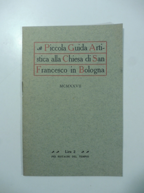 Piccola guida artistica alla Chiesa di San Francesco in Bologna