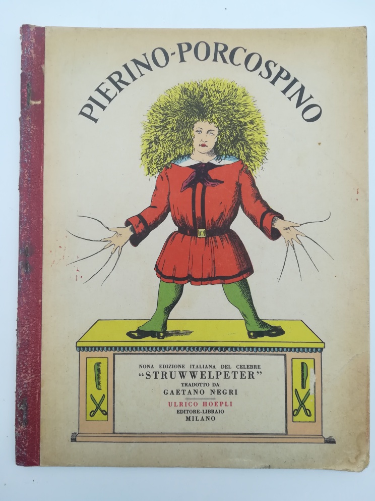 Pierino - porcospino. Nona edizione italiana del celebre 'Struwwelpeter'. Tradotto …