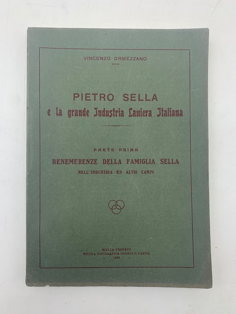 Pietro Sella e la grande industria laniera italiana. Parte prima. …