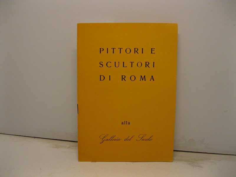 Pittori e scultori di Roma alla Galleria del Secolo