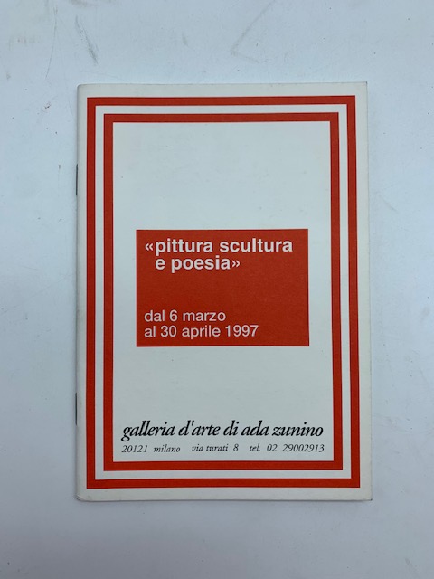 Pittura scultura e poesia. Dal 6 marzo al 30 aprile …