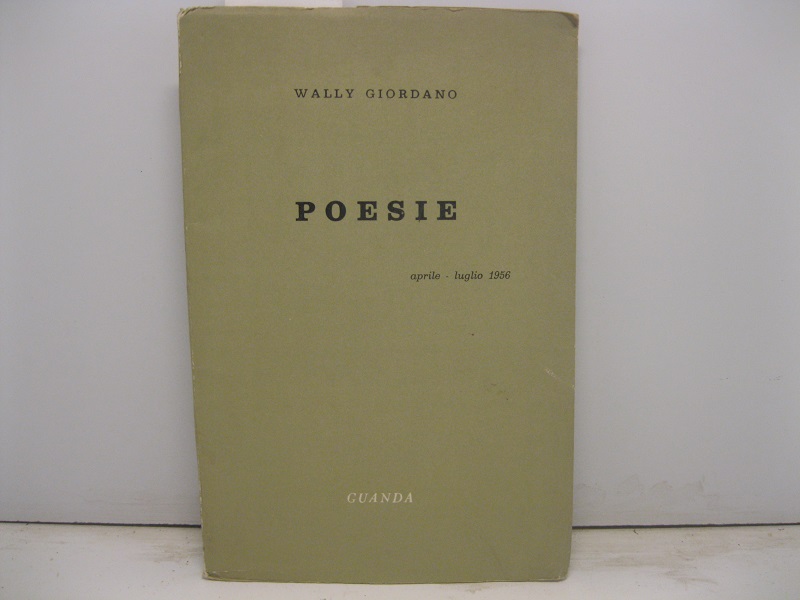 Poesie. Aprile - luglio 1956.