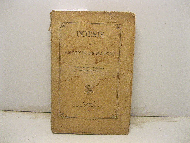 Poesie. Patria, amore, poesie varie. Traduzioni dal tedesco