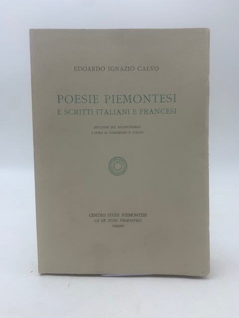 Poesie piemontesi e scritti italiani e francesi.