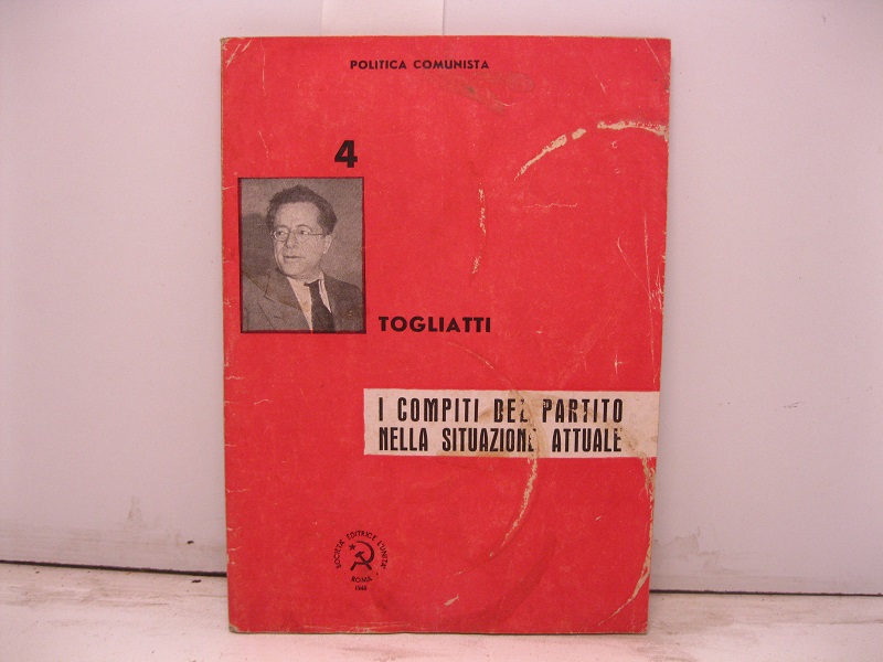 Politica comunista. I compiti del partito nella situazione attuale