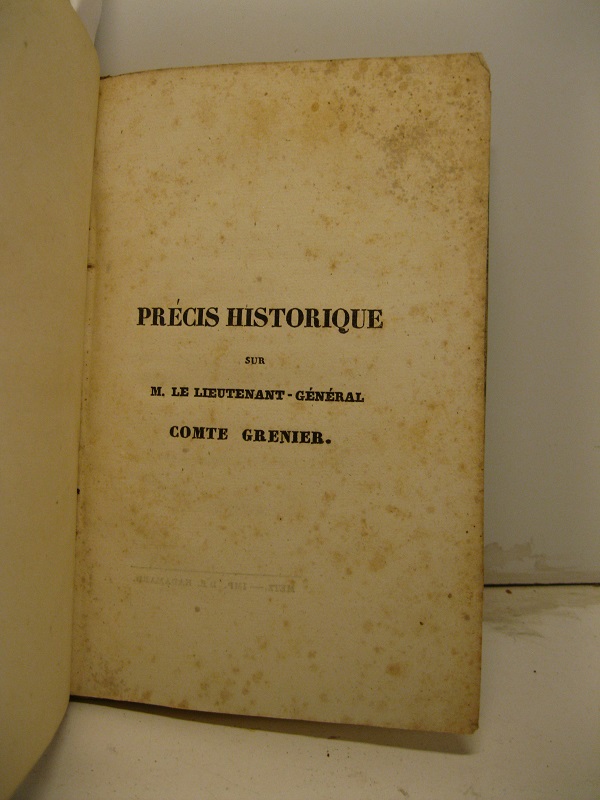 Precis historique sur M. le Comte Grenier orne' d'un portrait …