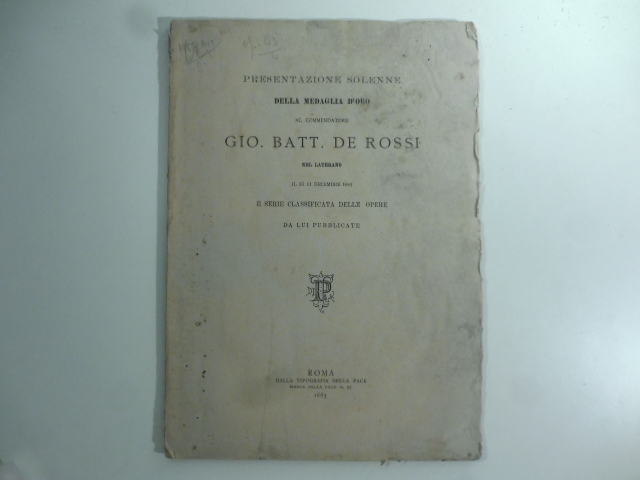 Presentazione solenne della medaglia d'oro al commendatore Gio. Battista De …