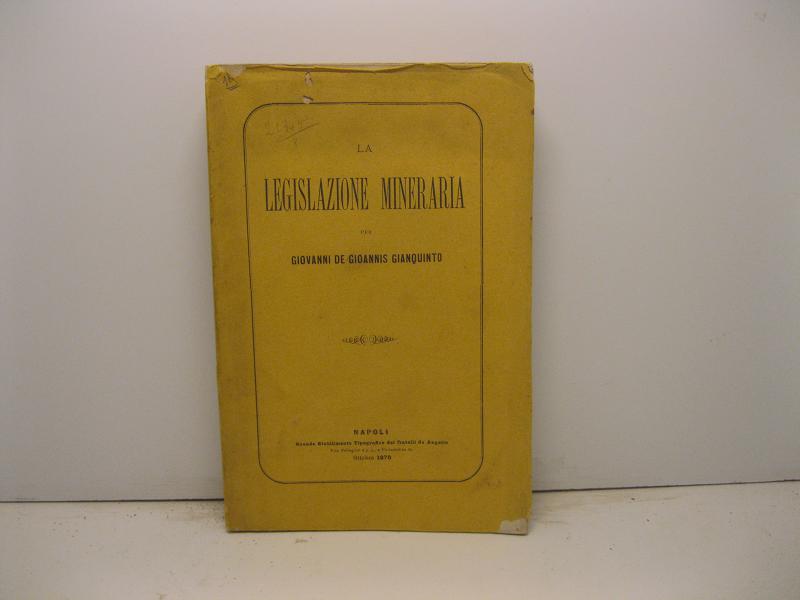 Principio giuridico fondamentale della legislazione sulle miniere per Giovanni De …
