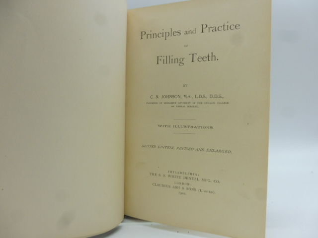 Principles and Practice of Filling Teeth with Illustrations. Second Edition …