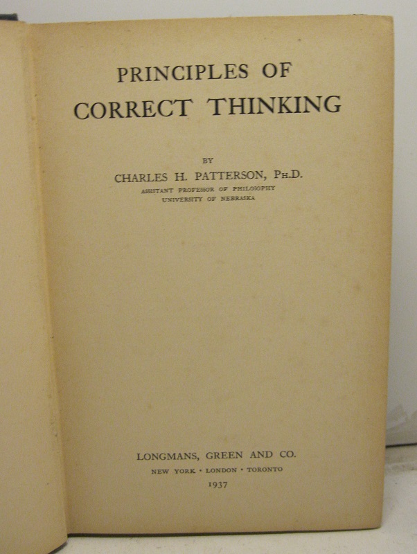 Principles of correct thinking, by Charles H. Patterson, Ph. D. …