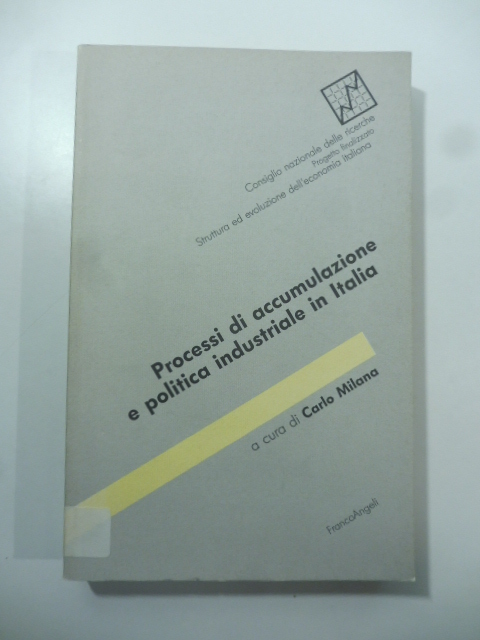 Processi di accumulazione e politica industriale in Italia