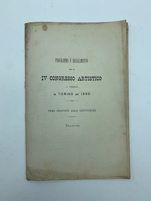 Programma e regolamento per il IV congresso artistico a tenersi …