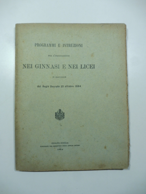 Programmi e istruzioni per l'insegnamento nei ginnasi e nei licei …