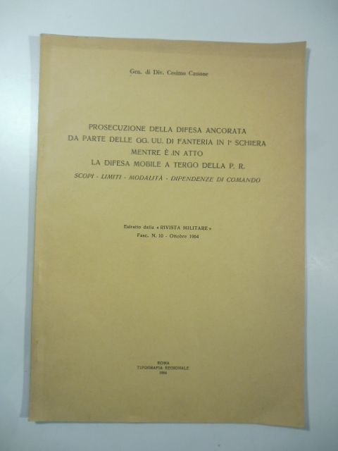 Prosecuzione della difesa ancorata da parte delle GG.UU. di fanteria …