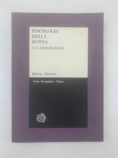 Psicologia della donna. Studio psicoanalitico. Volume 1: L'adolescenza.