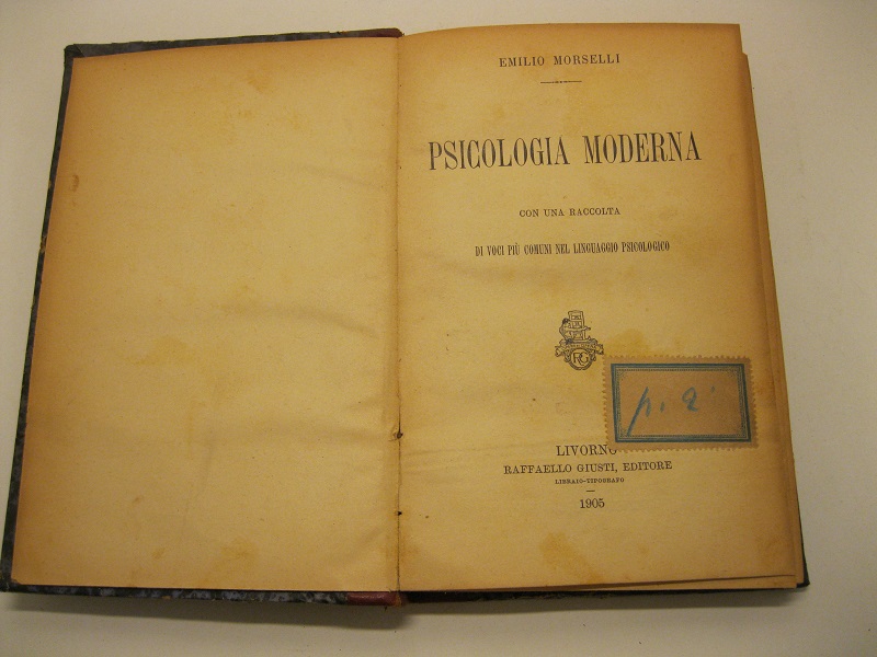 Psicologia moderna. Con una raccolta di voci piu' comuni nel …