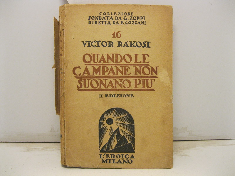 Quando le campane non suonano piu'. Traduzione di Ignazio Balla, …