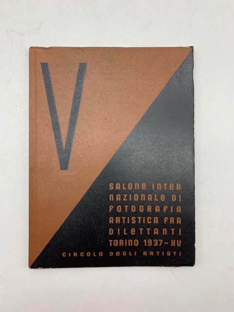 Quinto salone internazionale di fotografia artistica fra dilettanti. Torino 1937