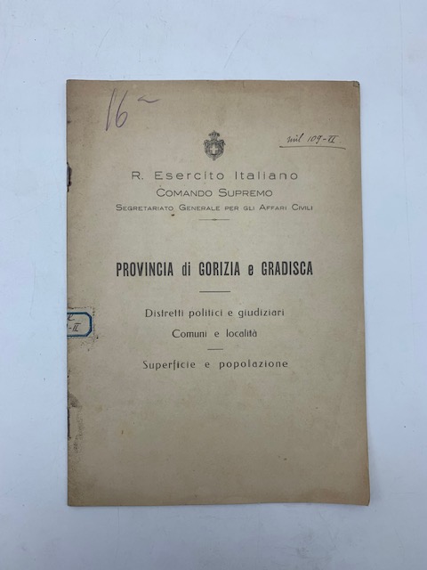 R. Esercito Italiano. Comando Supremo. Provincia di Gorizia e Gradisca. …