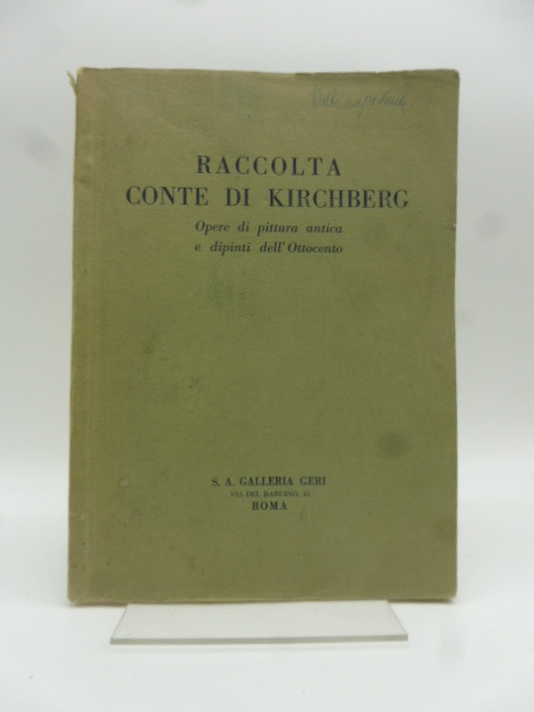 Raccolta Conte Kirchberg. Opere di pittura antica e dipinti di …