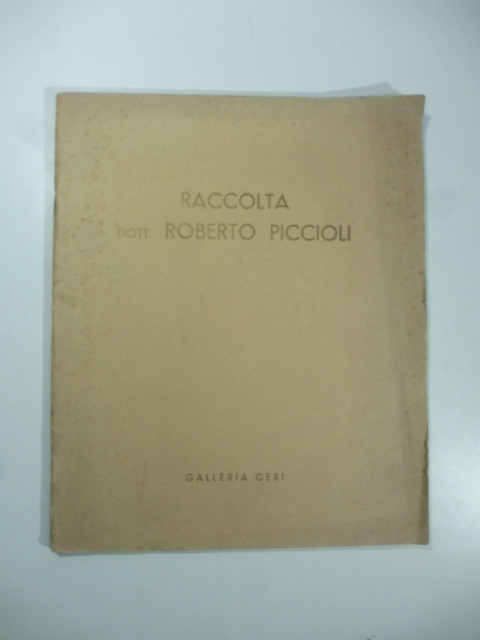 Raccolta Dott. Roberto Piccioli. Opere di: G. Boldini. G. Fattori. …