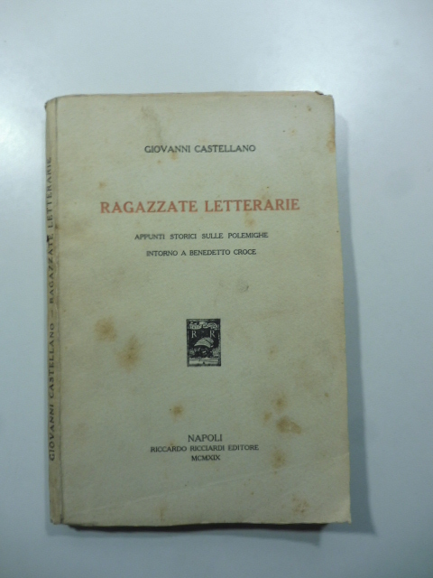 Ragazzate letterarie. Appunti storici sulle polemiche intorno a Benedetto Croce