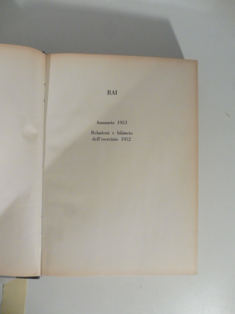 Rai annuario 1953. Relazione e bilancio dell'esercizio 1952. Copertina di …
