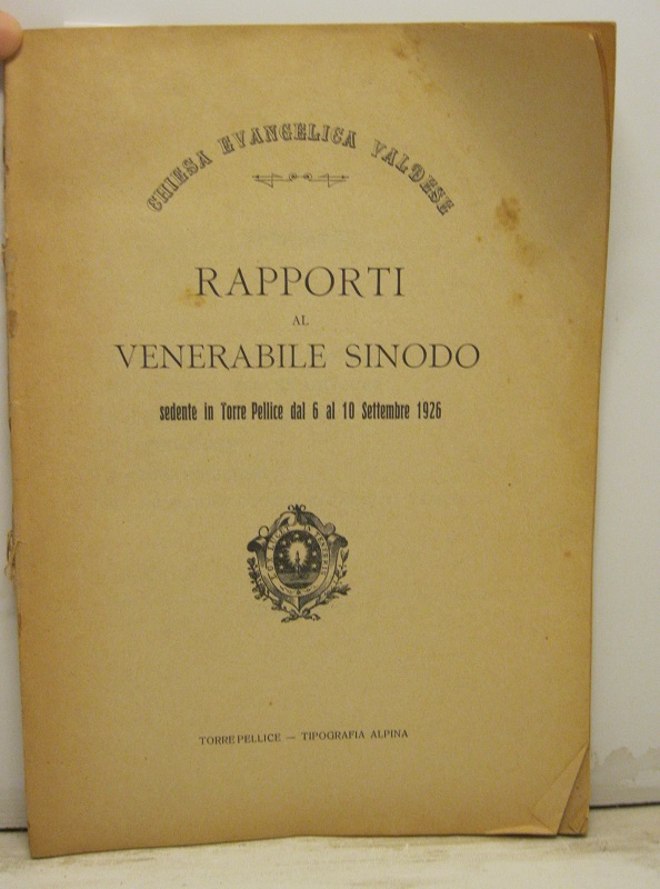 Rapporti al Venerabile Sinodo sedente in Torre Pellice dal 6 …