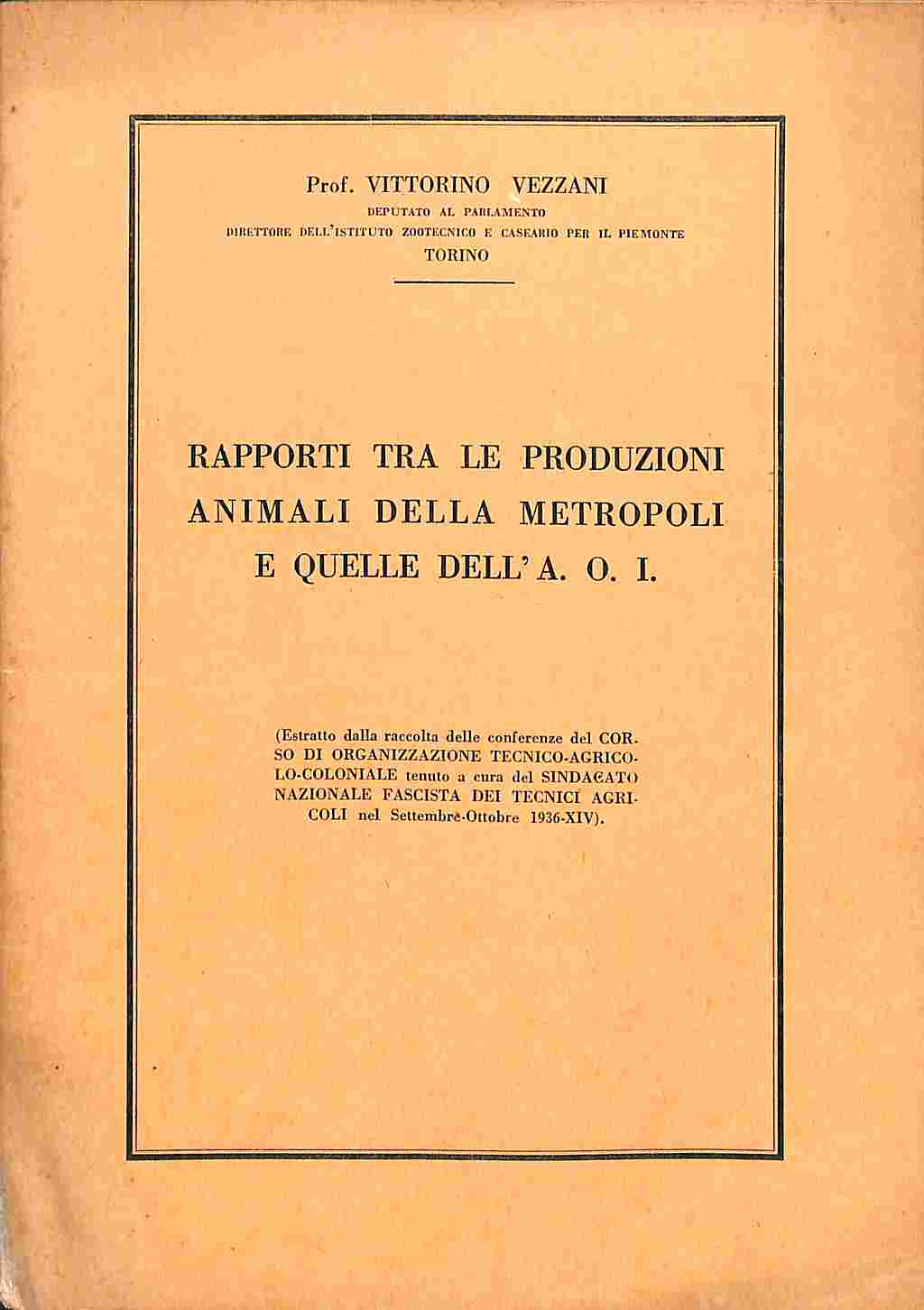 Rapporti tra le produzioni animali della metropoli e quelle dell'A. …