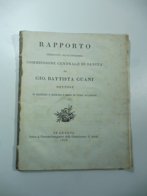 Rapporto presentato all'illustrissima Commissione centrale di Sanita'