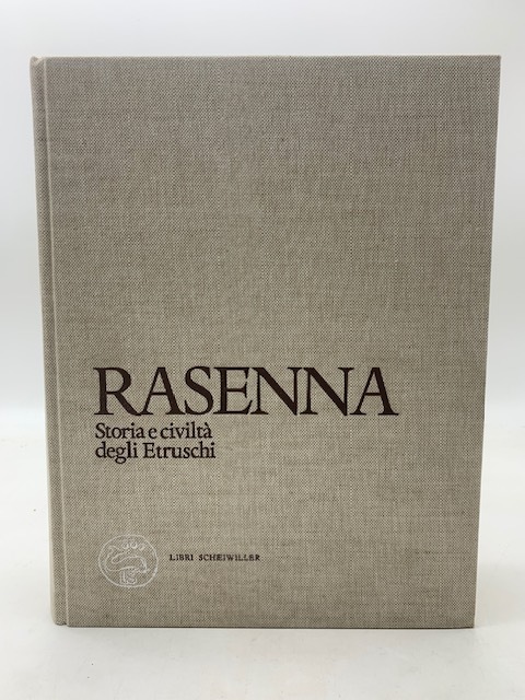 Rasenna Storia e civiltà degli Etruschi