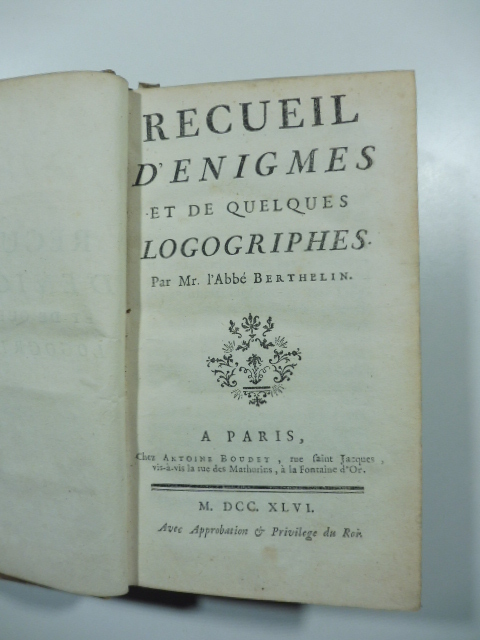 Recueil d'enigmes et de quelques logogriphes. Par l'Abbe' Berthelin