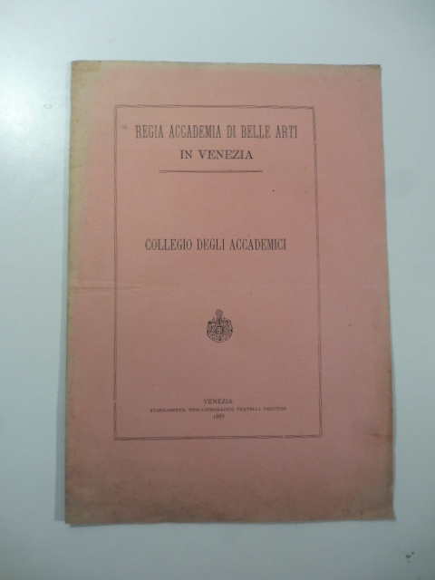 Regia Accademia di Belle Arti in Venezia. Collegio degli Accademici