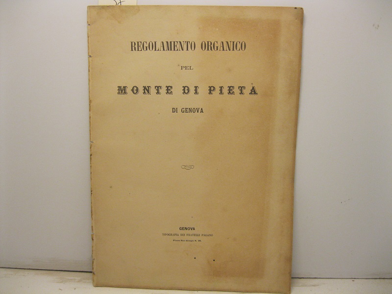 Regolamento organico pel Monte di pieta' di Genova