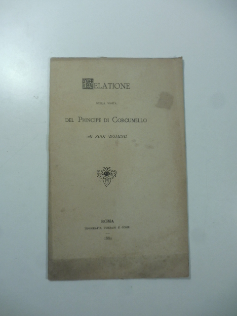 Relatione della visita del Principe di Corcumello ai suoi dominii