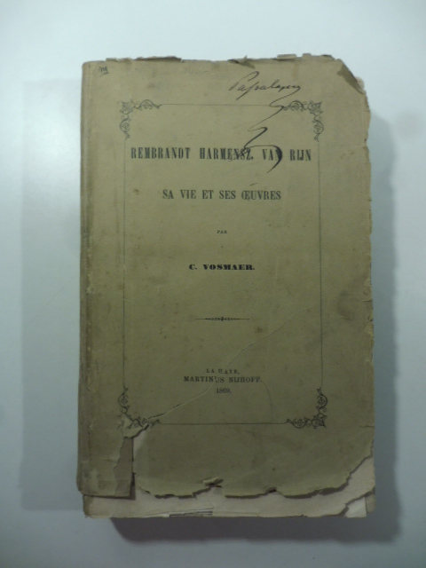 Rembrandt Harmens Van Rijn. Sa vie et ses oeuvres