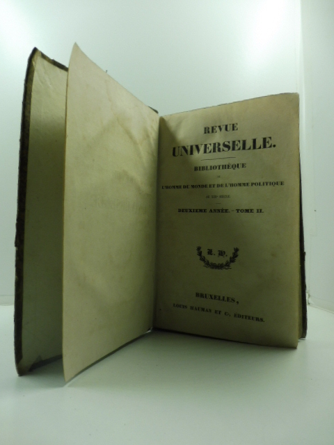 Revue universelle. Bibliothe'que de l'homme du monde et de l'homme …