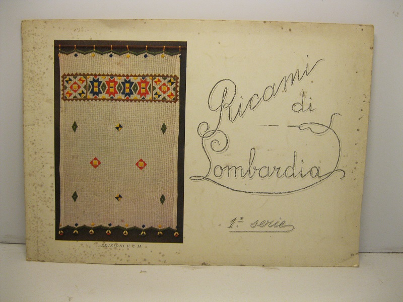 Ricami di Lombardia. Prima serie. Dieci tavole con ricami moderni …