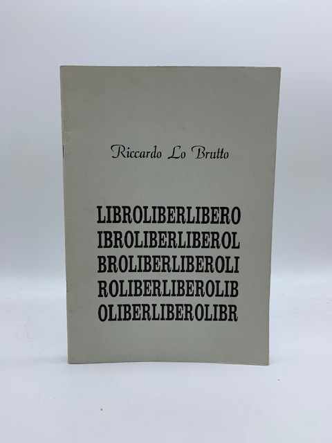 Riccardo Lo Brutto. Libro Liber Libero
