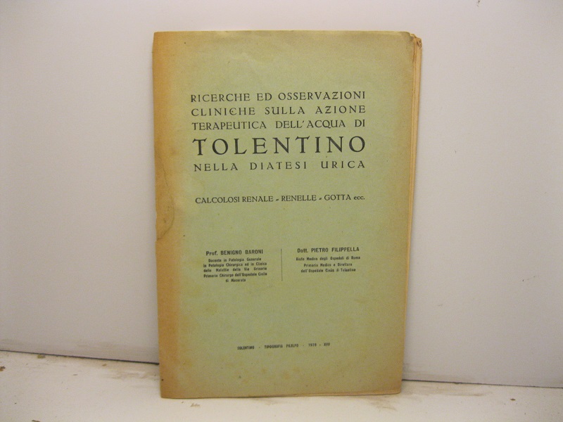Ricerche ed osservazioni cliniche sulla azione terapeutica dell'acqua di Tolentino …