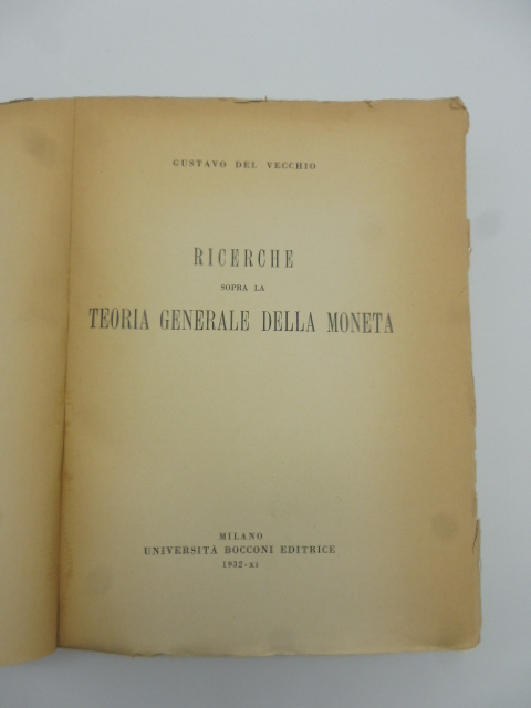 Ricerche sopra la teoria generale della moneta