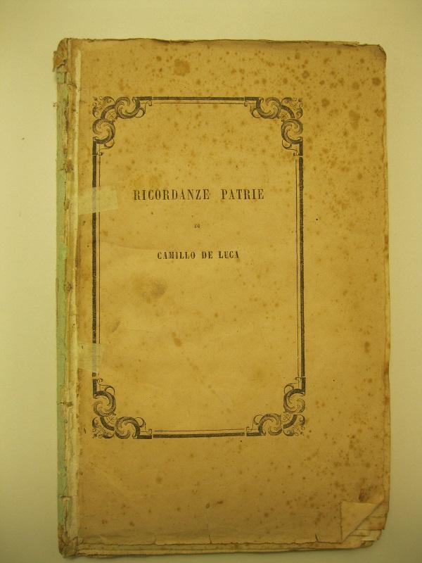 Ricordanze patrie di Camillo De Luca, professore di belle lettere