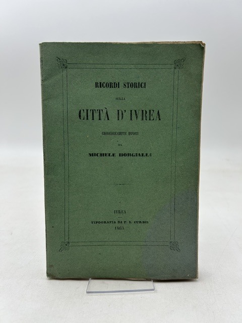 Ricordi storici sulla città d'Ivrea cronologicamente esposti