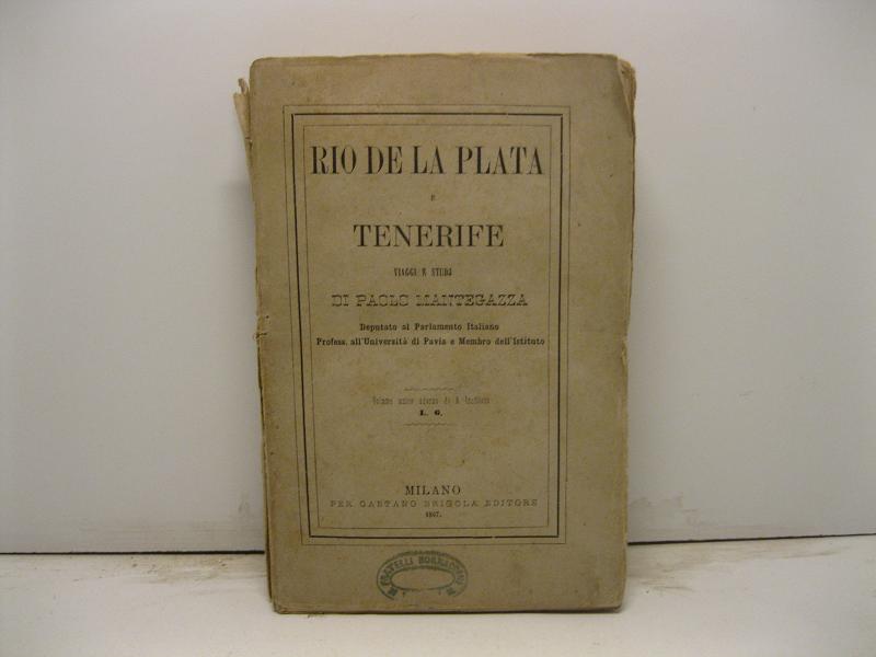 Rio de la Plata e Tenerife. Viaggi e studj