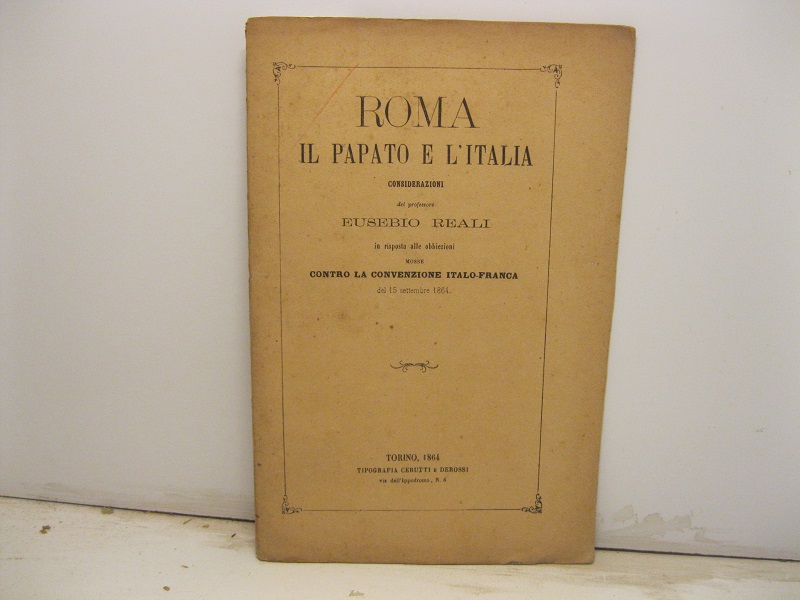 Roma il papato e l'Italia. Considerazioni in risposta alle obbiezioni …