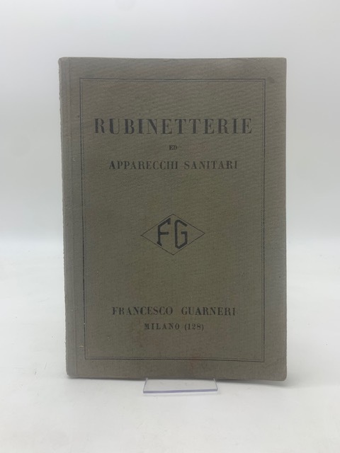 Rubinetterie ed apparecchi sanitari Francesco Guarneri. Catalogo n.1