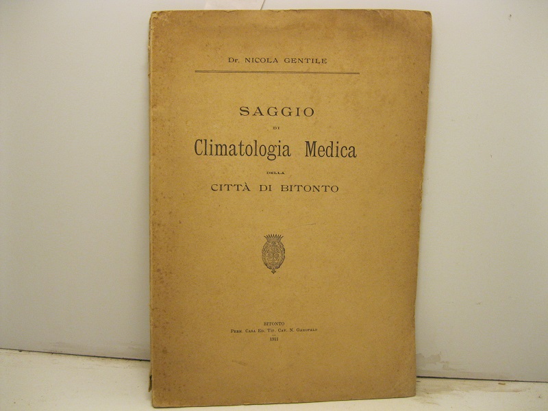 Saggio di climatologia medica della citta' di Bitonto.